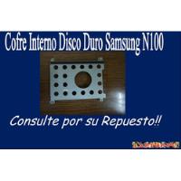 Cofre Interno Disco Duro  Samsung N100 segunda mano  Chile 