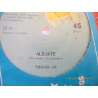 Vinilo Single De Teach - In   Alejate  ( H80 segunda mano  Chile 