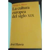 La Cultura Europea Del Siglo Xix George L. Mosse segunda mano  Chile 