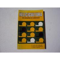 Helicicultura -cria De Caracoles Por R. Cuellar Cuellar Y Ot segunda mano  La Florida