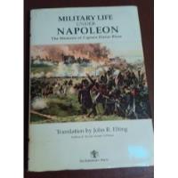 Military Life Under Napoleon The Memoirs Of Captain Elzear B segunda mano  Chile 