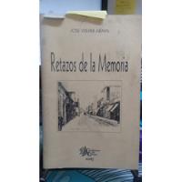 Retazos De La Memoria // Jose Visiani Araya segunda mano  Chile 