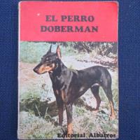 El Perro Doberman, Hector Tocagni, Ed. Albatros segunda mano  Chile 