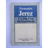 Un Día Con Su Excelencia / Fernando Jerez / Bruguera segunda mano  Chile 