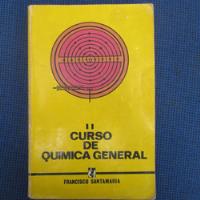 Curso De Quimica General Tomo 2 , Francisco Santamaria, Ed., usado segunda mano  La Florida