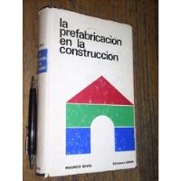 La Prefabricación En La Construcción Maurice Revel Urmo segunda mano  Chile 