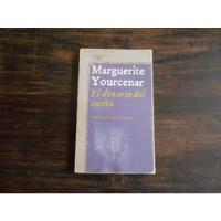 Usado, El Denario Del Sueño.                  Marguerite Yourcenar. segunda mano  Chile 