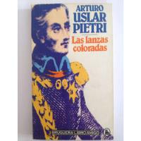Arturo Uslar Pietri - Las Lanzas Coloradas segunda mano  Chile 