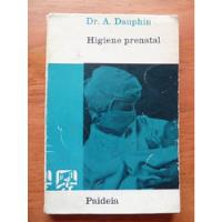 Libro Higiene Prenatal Dr. A. Dauphin segunda mano  Chile 