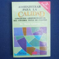 Administrar Para La Calidad, Dr. Mario Gutierrez, Ed. Limusa segunda mano  Chile 
