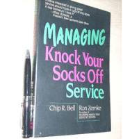 Managing Service - Chip Bell And Ron Zemke - Amacom segunda mano  Chile 