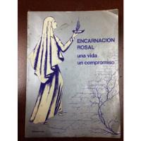 Encarnación Rosal. Una Vida Un Compromiso. segunda mano  Chile 