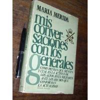 Mis Conversaciones Con Los Generales M Merida Plaza & Janes segunda mano  Chile 