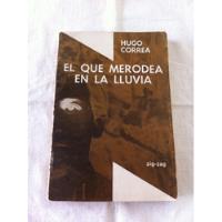 Usado, El Que Merodea En La Lluvia De Hugo Correa.- segunda mano  Chile 