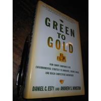 Green To Gold Daniel C Esty Andrew S Winston Yale University segunda mano  Chile 