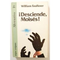 William Faulkner - ¡desciende, Moisés! segunda mano  Chile 