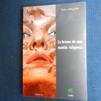 La Broma De Una Mantis Religiosa, Poli Delano, Ceibo Edicion segunda mano  Chile 