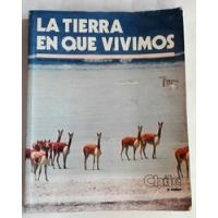Libro La Tierra En Que Vivimos, Sergio Nuño segunda mano  Chile 