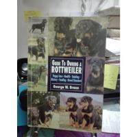 Guide To Owning A Rottweiler // George W. Braun segunda mano  Chile 