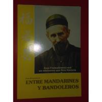 Entre Mandarines Y Bandoleros Fritz Bornemann  segunda mano  Chile 