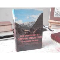 The Conquest Of Copper Mountain - Forbes Wilson - Minería, usado segunda mano  Chile 