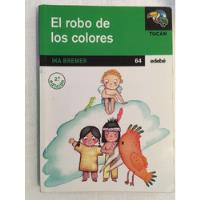 El Robo De Los Colores // Ika Bremer segunda mano  Chile 