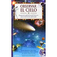Observar El Cielo Ii La Guia De Exploracion Del Universo Pa segunda mano  Chile 