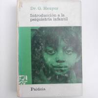 Usado, Introduccion Ala Psiquiatria Infantil, Dr. G. Heuyer, Ed. Pa segunda mano  Chile 