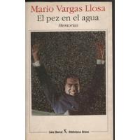 El Pez En El Agua..mario Vargas Llosa segunda mano  Chile 