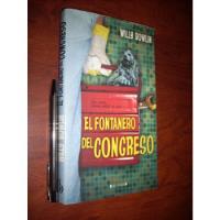 El Fontanero Del Congreso Willy Bowlin Ediciones B 13x22cm, usado segunda mano  Chile 