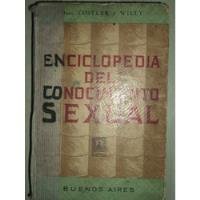 Enciclopedia Del Conocimiento Sexual A Costler A Willy 1957. segunda mano  Chile 