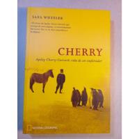 Cherry  Sara Wheeler ( Biografía De Cherry-garrard) 2001 segunda mano  Chile 