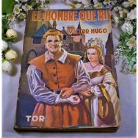 El Hombre Que Ríe Victor Hugo Libro antiguo edición 1947 segunda mano  Chile 