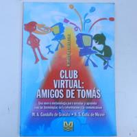 Club Virtual: Amigos De Tomas, M. A. Gandulfo De Granato Y O segunda mano  Chile 