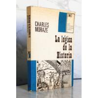 La Lógica De La Historia Charles Morazé / Historia Ot segunda mano  Valparaiso